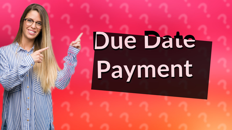 Due Date Payment