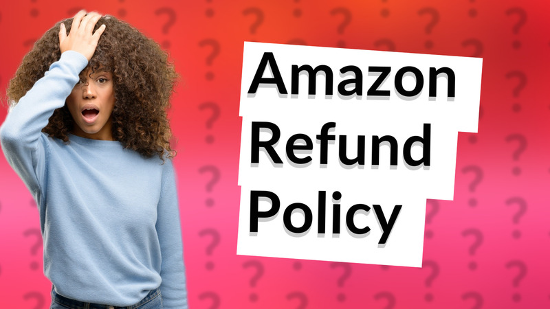Amazon Refund Policy