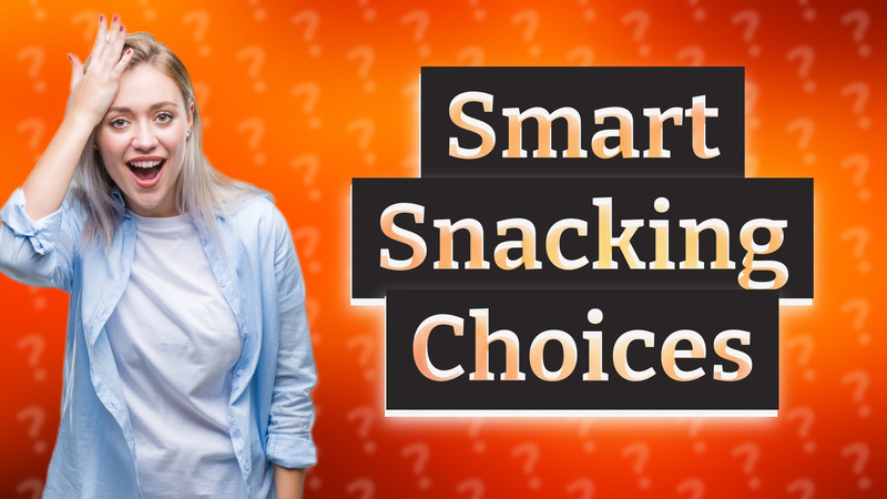 Smart Snacking Choices