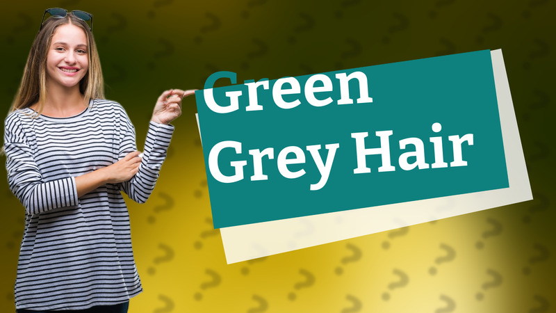 Green Grey Hair