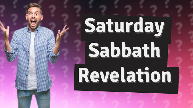 Saturday Sabbath Revelation