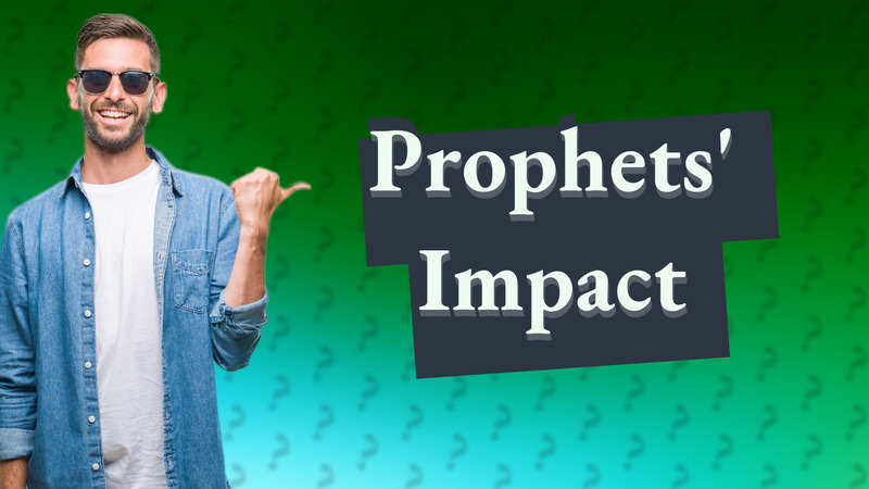 Prophets' Impact