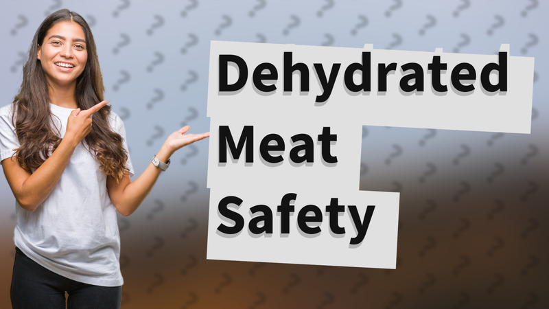 Dehydrated Meat Safety