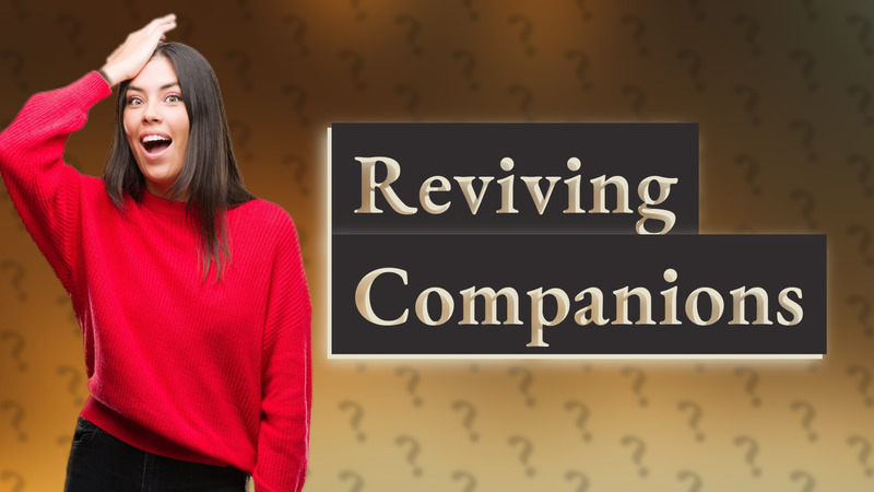 Reviving Companions