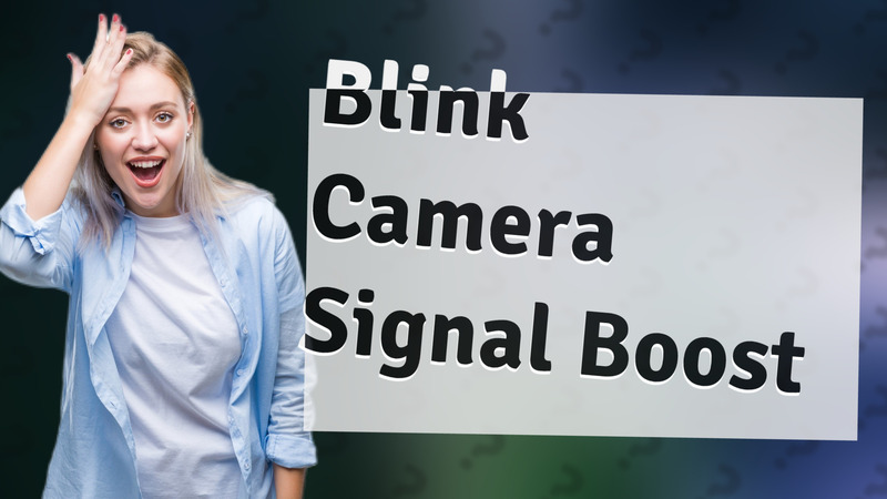 Blink Camera Signal Boost