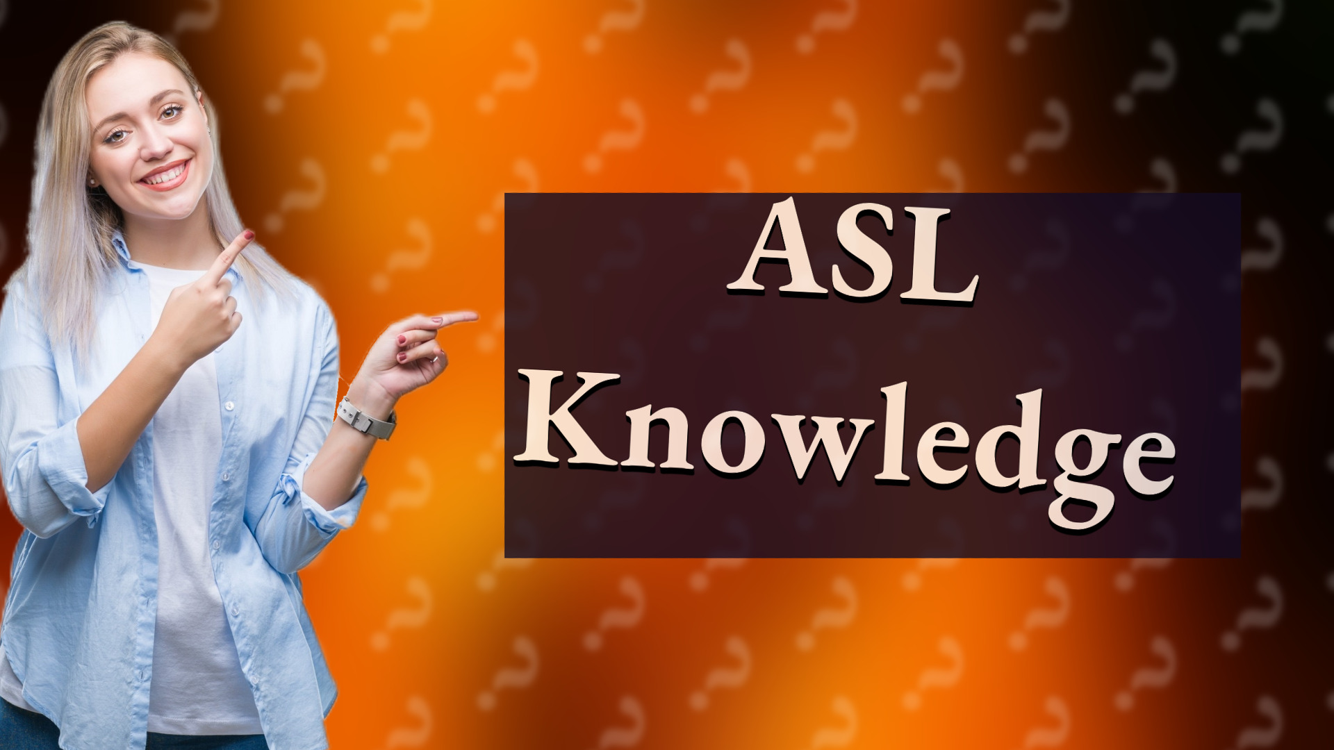ASL Knowledge