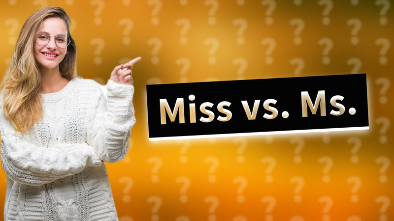 Miss vs. Ms.