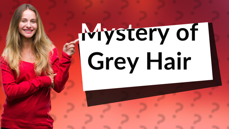 Mystery of Grey Hair