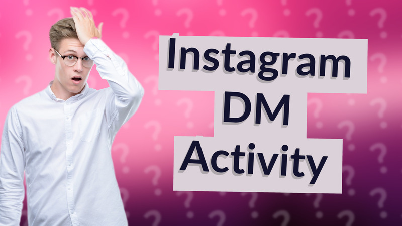 Instagram DM Activity