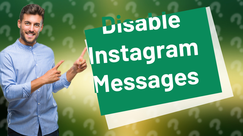 Disable Instagram Messages