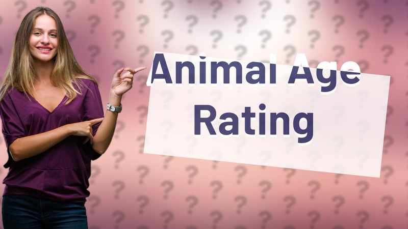 Animal Age Rating