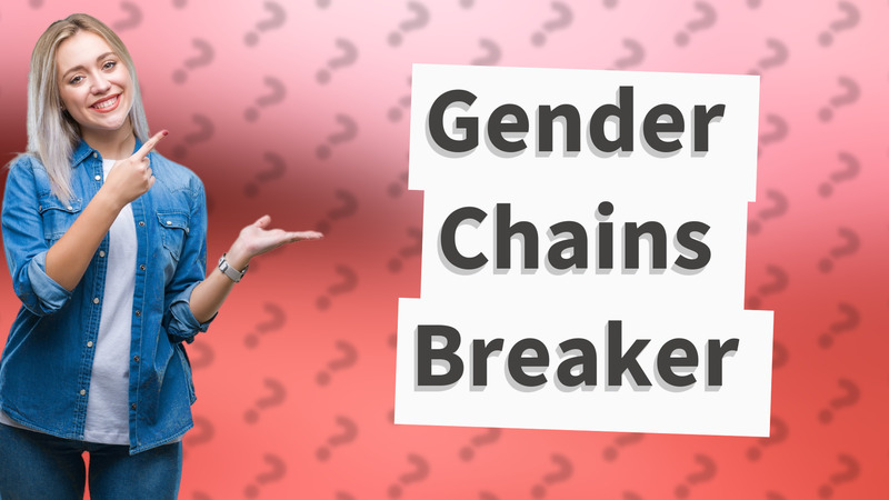 Gender Chains Breaker