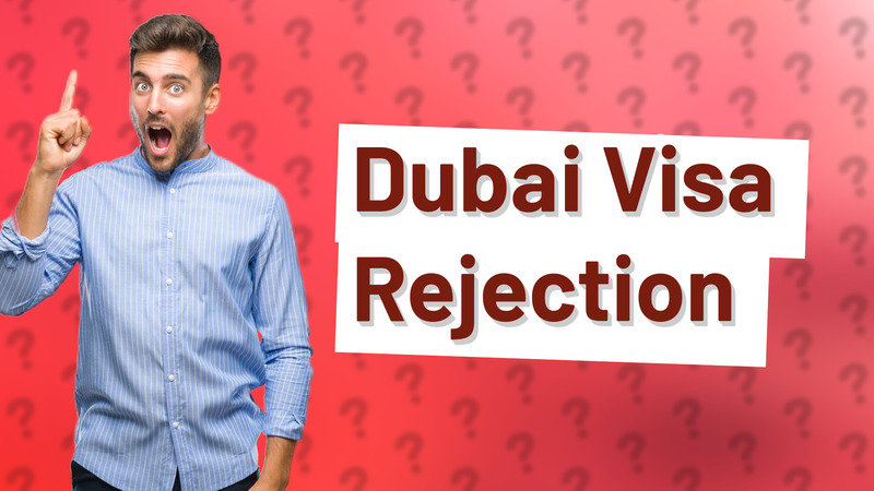 Dubai Visa Rejection
