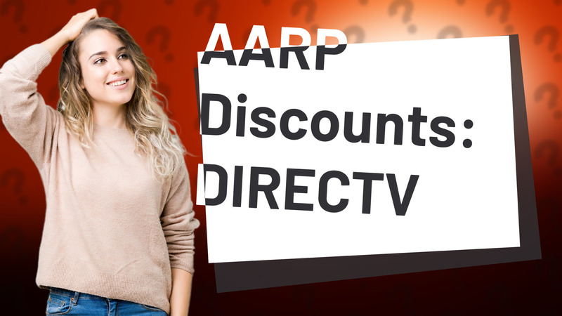 AARP Discounts: DIRECTV