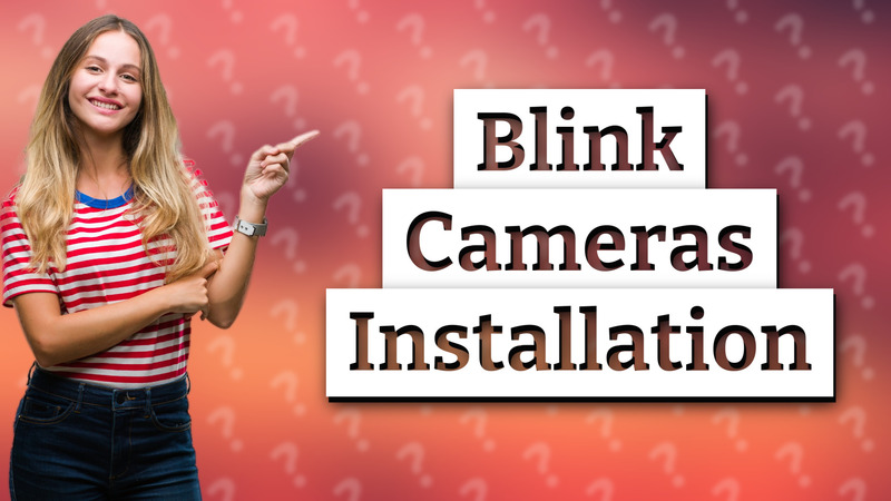 Blink Cameras Installation