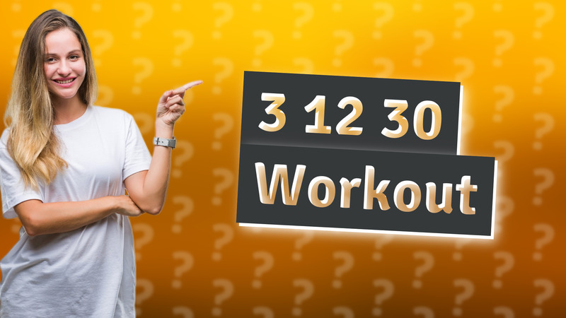 3 12 30 Workout
