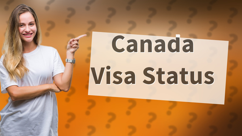 Canada Visa Status