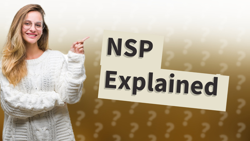 NSP Explained