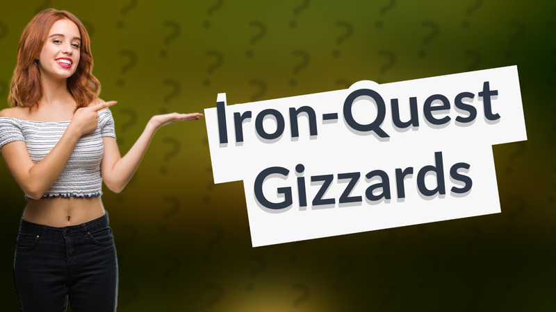 Iron-Quest Gizzards