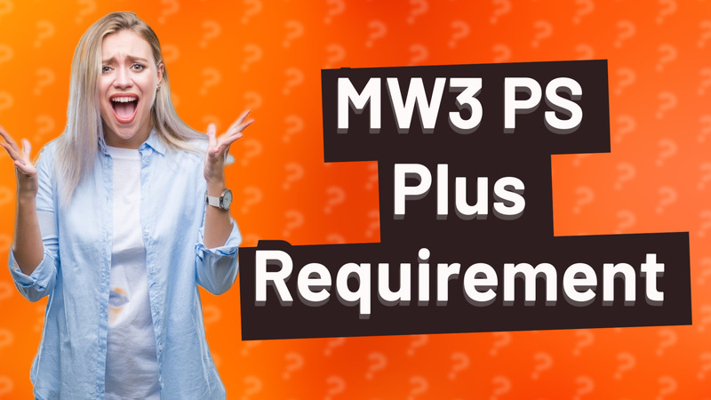 MW3 PS Plus Requirement