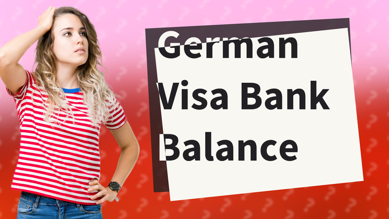 German Visa Bank Balance