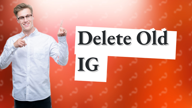 Delete Old IG