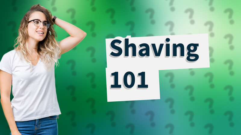 Shaving 101