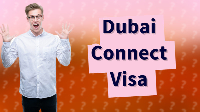 Dubai Connect Visa