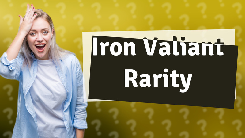 Iron Valiant Rarity
