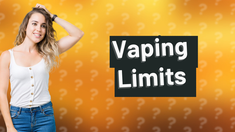 Vaping Limits