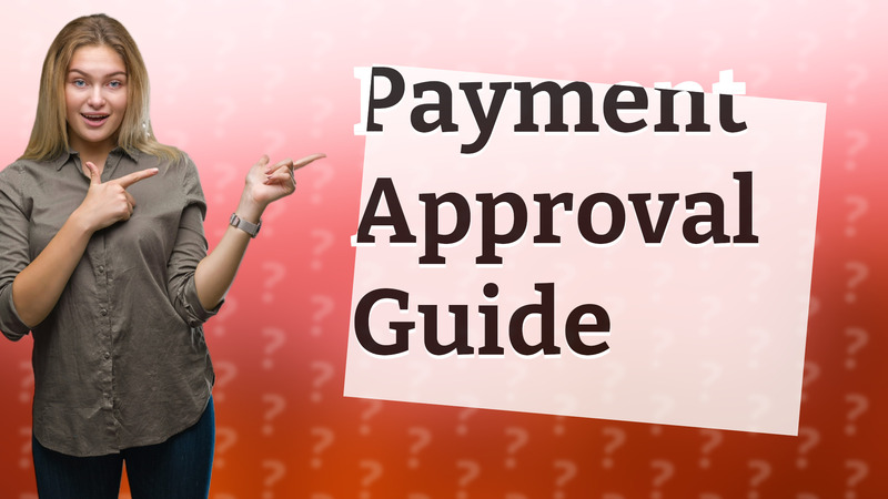 Payment Approval Guide