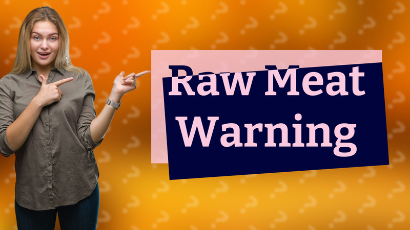 Raw Meat Warning