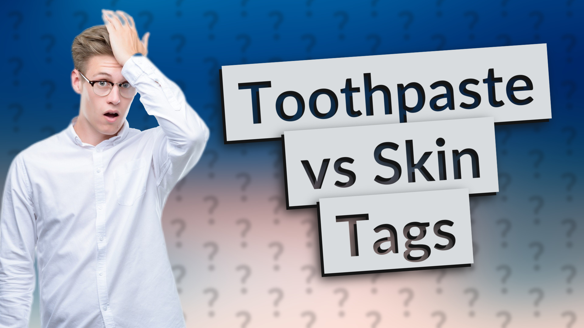 Toothpaste vs Skin Tags
