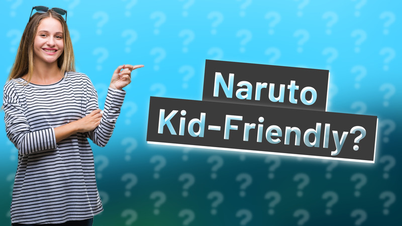 Naruto Kid-Friendly?