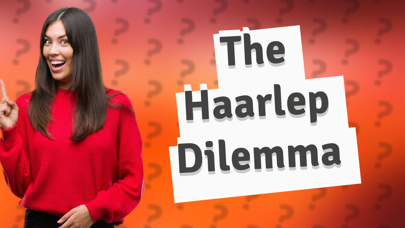 The Haarlep Dilemma
