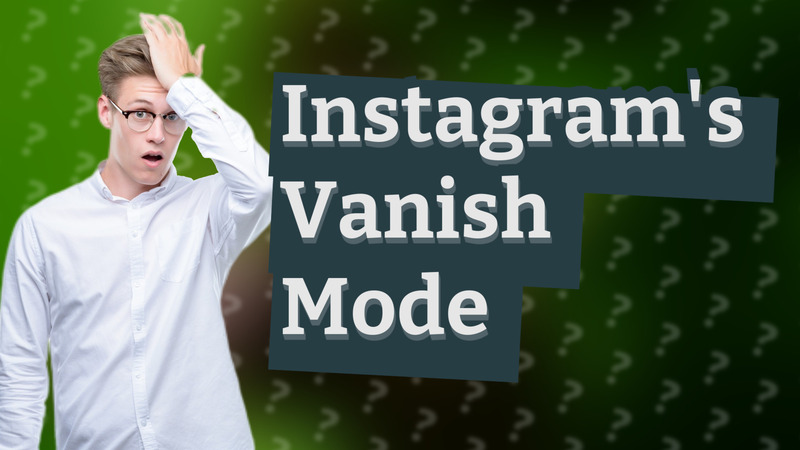 Instagram's Vanish Mode