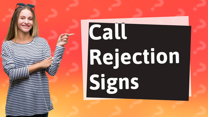 Call Rejection Signs