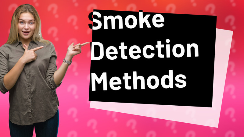 Smoke Detection Methods