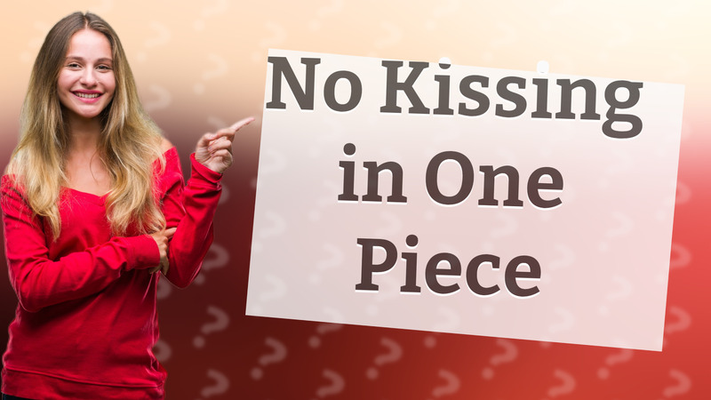 No Kissing in One Piece