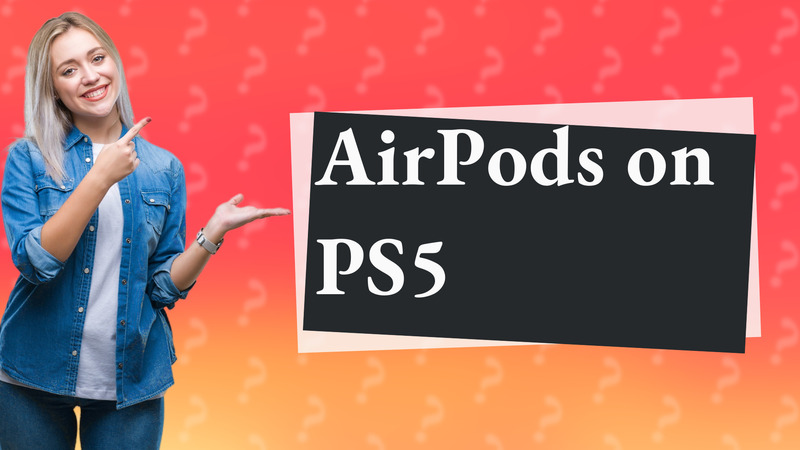 AirPods on PS5