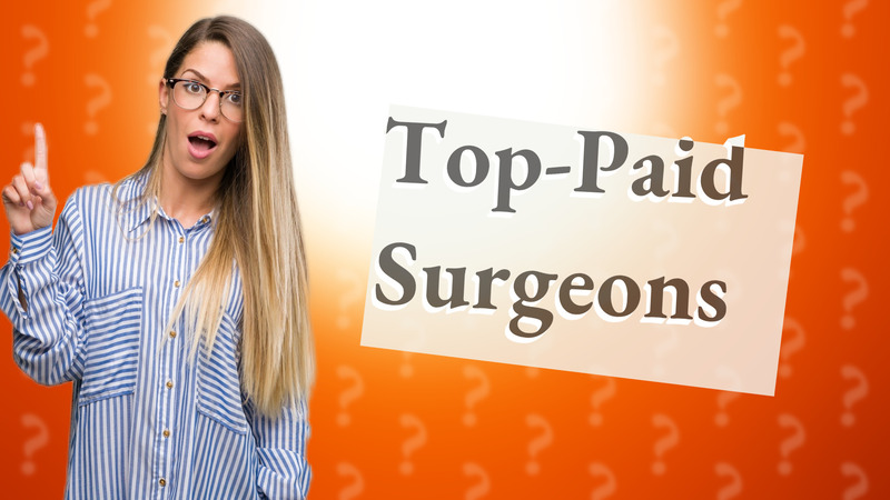 Top-Paid Surgeons
