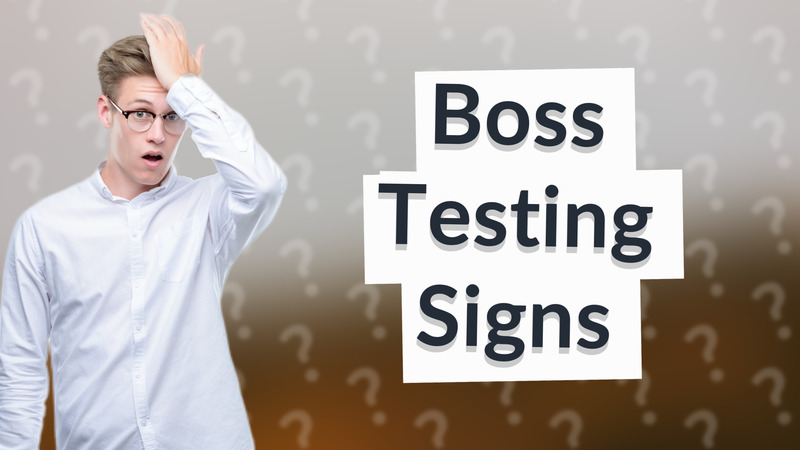 Boss Testing Signs