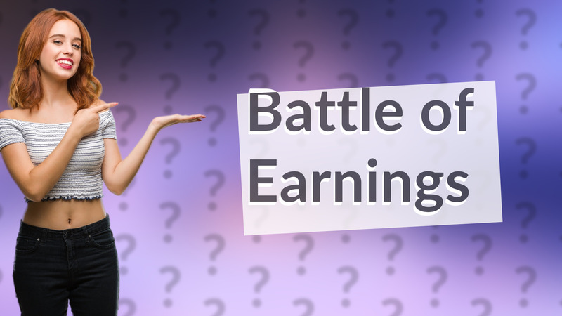Battle of Earnings