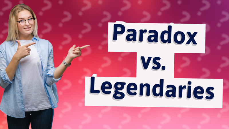 Paradox vs. Legendaries