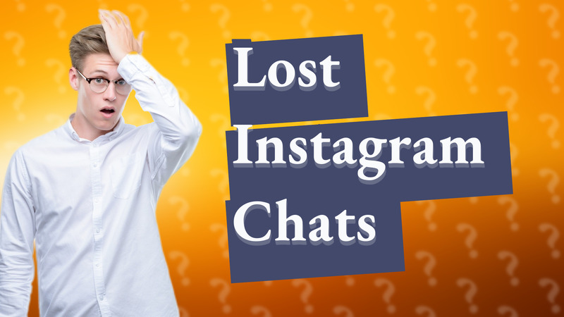 Lost Instagram Chats
