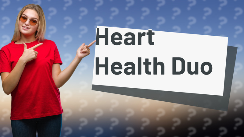 Heart Health Duo