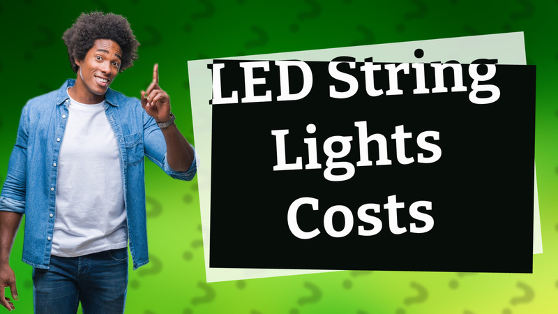 LED String Lights Costs
