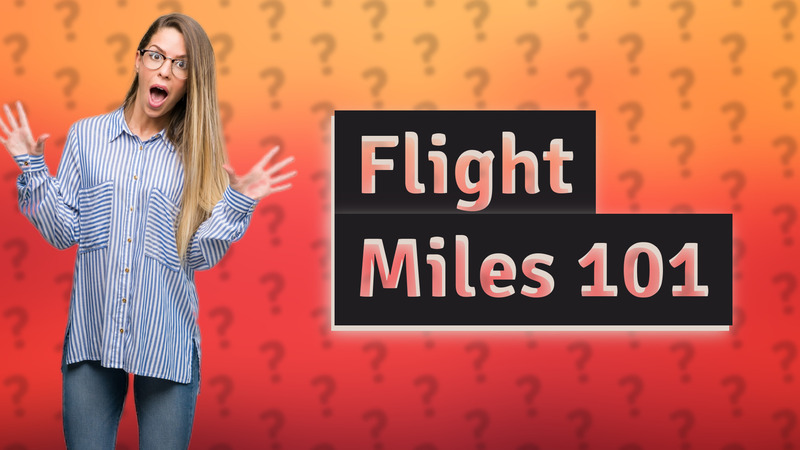 Flight Miles 101