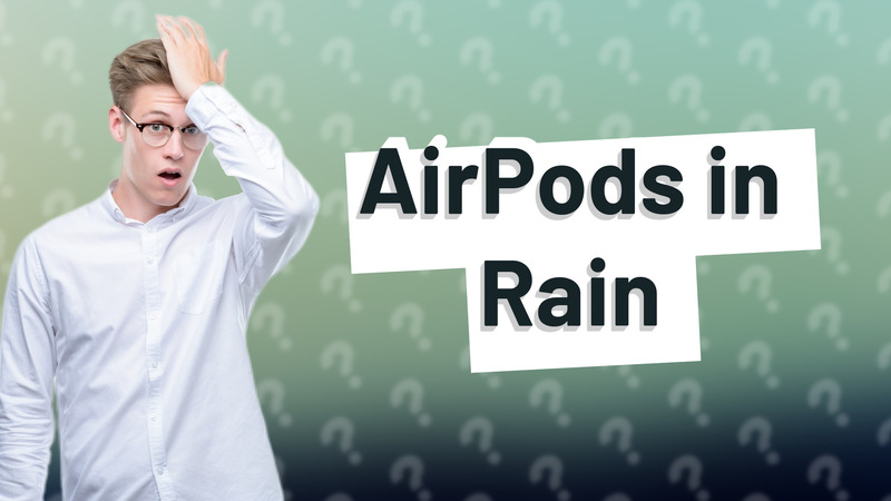 AirPods in Rain