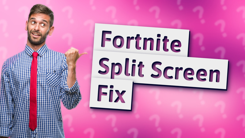 Fortnite Split Screen Fix